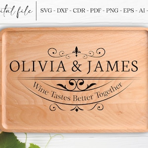 Wine Tastes Better Together Svg, Charcuterie Board Svg, Cutting Board Svg, Vine and Cheese Svg I Laser Engraved Svg I Svg files for cricut