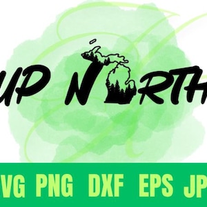 Up North Michigan SVG | Mitten | Cutting File | Cricut | Michigan | UP | Northern Mi | MI Love | Shirts | Hats | Hoodies