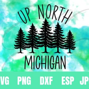 Up North Michigan | SVG | Michigan | Up North | Michigan Love | Cricut | Cutting File |