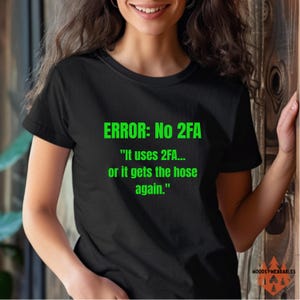 Funny 2FA Cybersecurity T-Shirt: Infosec Hacker Meme Tee