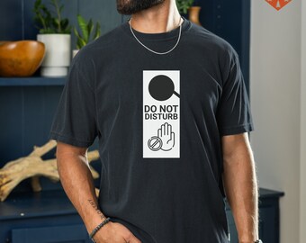 Do Not Disturb, Anti-Social Sign Tee, Comfort Colors®