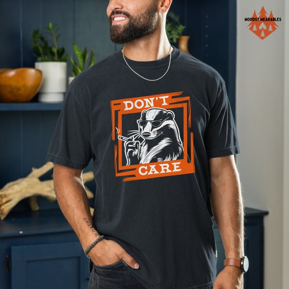 Don't Care T-Shirt With Honey Badger Wearing Sunglasses Don't Care T-Shirt With Honey Badger Wearing Sunglasses