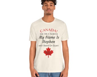 Canada - I Stand on Guard T-shirt - ***Now with Personalization*** Never A State
