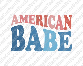 American Babe Svg, Groovy American Svg, 4th of July Svg, American Svg, Retro Png, Vintage Svg, Groovy American Babe Sublimation Shirt