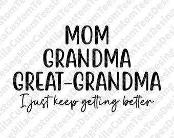 Mom Grandma Great-Grandma SVG, Funny Grandma Saying (Digital Download)
