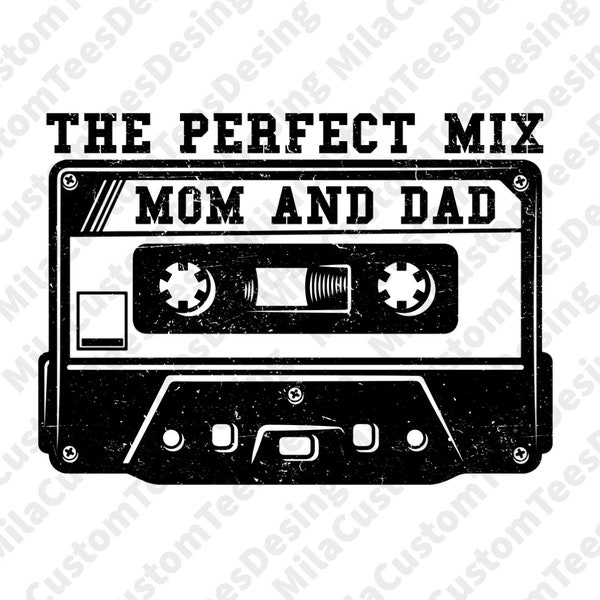 The Perfect Mix Mom And Dad Svg, mix tape svg, matching svg