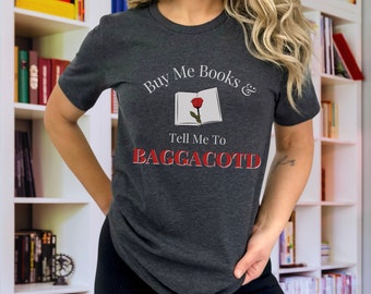 Koop boeken voor me en vertel me dat ik moet BAGGACOTD T-shirt // SPICY boeklezer // bookish shirt // dark romance reader // smut book shirt