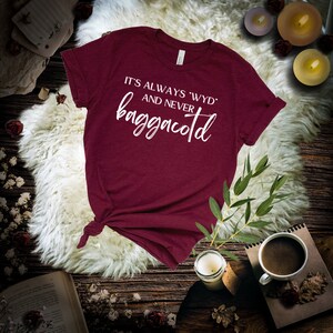 It's always WYD and never BAGGACOTD T-shirt // SPICY book reader // bookish shirt // dark romance reader // booktok trending image 8