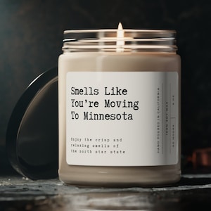 Smells Like You&#39;re Moving To Minnesota Soy Wax Candle, Moving To Minnesota Gift, Minnesota Moving Gift, Eco Friendly 9oz. Candle Gift