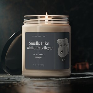 Smells Like White Privilege Candle | Funny Candle Gift | Political Gift | Trump Meme | 100% Soy Candle | Vegan | Hand-poured in America