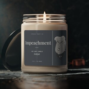 Impeachment Candle  | Funny Candle Gift | Political Gift | Trump Meme | 100% Soy Candle | Vegan | Clean | Hand-poured in America