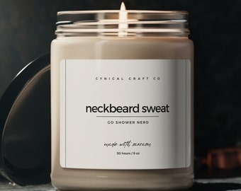 Neckbeard Sweat Candle  | Funny Candle Gift | 100% Soy Candle | Vegan | Clean | Hand-poured in America