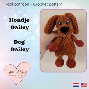 May include: Crochet pattern for a brown dog named Dailey. The pattern is available in both Dutch and English. The pattern is by Little Stitchies Crochet & More by Emmely.