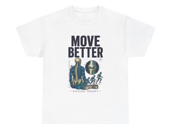 T-shirt voor fysiotherapeuten, T-shirt met opdruk 'Move Better', cadeau voor fysiotherapeuten, kleurrijk vintage T-shirt voor een carrière in de zorg.