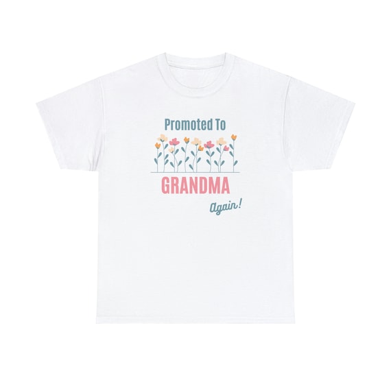 PROMOTED To GRANDMA AGAIN Tshirt, Shirt for Grandma, Mothers Day Tee, New Grandma T-Shirt, Grandma To Be Shirt