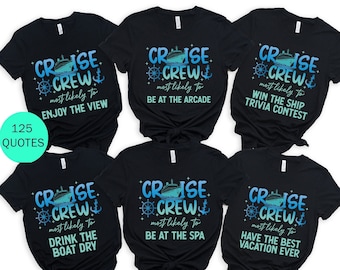 125 Quotes Most Likely to Cruise Crew Shirts 2024,Funny Summer Tee, Matching Family Shirt,Cruise Trip,Summer Vacation,Personalized Group Tee
