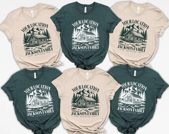 Custom Family Vacation Shirt, Personalized Cabin Location Tee, Matching Reunion T-Shirts, Mountain Lodge Trip Gift, Jackson Family Top