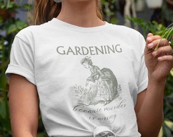 Chemise Jardinage parce que le meurtre est une erreur, t-shirt de jardinage vintage, chemise plante dame, cadeau jardinage, chemise jardin drôle, chemise plante maman