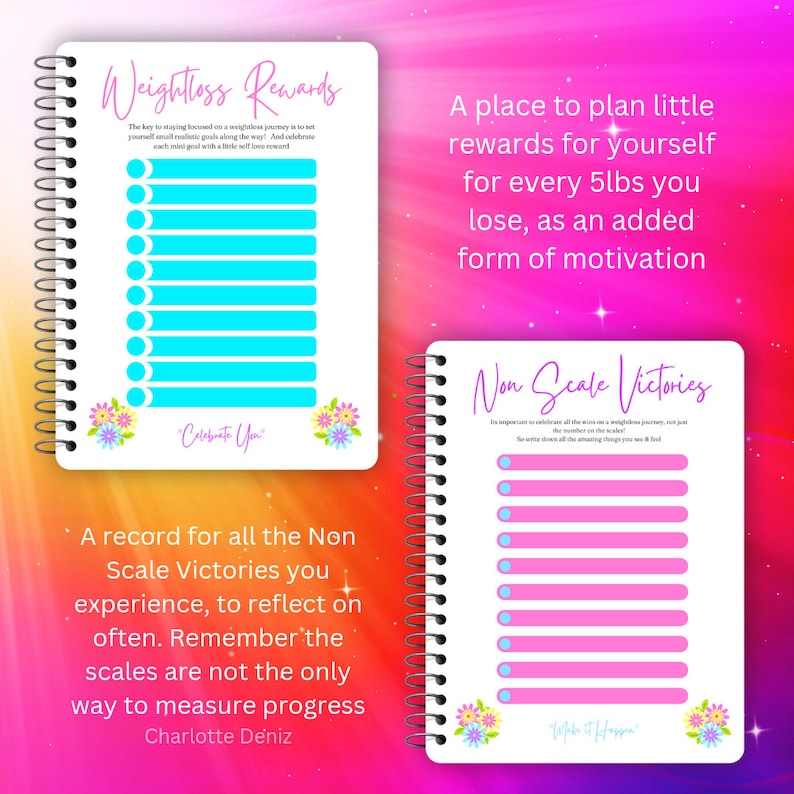May include: Two printable pages with a pink and yellow background. The left page is titled "Weightloss Rewards" and has a list of blank lines for writing down rewards. The right page is titled "Non Scale Victories" and has a list of blank lines for writing down non-scale victories. Both pages have a floral design at the bottom.