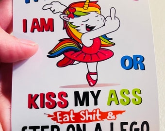 Take Me As I Am Or Kiss My Ass Sticker