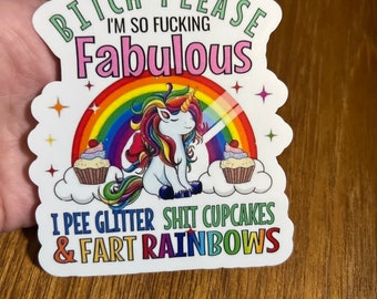 Bitch Please I’m So Fucking Fabulous Sticker