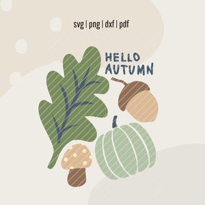 May include: A digital illustration featuring autumn-themed elements. It includes a green leaf, acorn, mushroom, and a light green pumpkin. The words "HELLO AUTUMN" are written in blue. The image also includes the text "svg | png | dxf | pdf".
