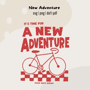 Pode incluir: Um design gráfico digital com o texto vermelho New Adventure, svg | png | dxf | pdf, It's time for a new adventure e Good Days Ahead. Uma ilustração de bicicleta vermelha está sobre um padrão xadrez vermelho e branco em fundo bege.