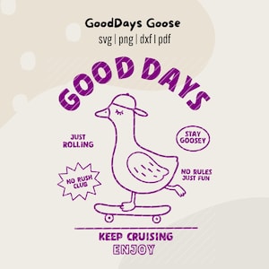 Puede incluir: Un gráfico de líneas moradas que muestra a un ganso con gorra de béisbol sobre un monopatín. El texto incluye GoodDays Goose, svg | png | dxf | pdf, GOOD DAYS, JUST ROLLING, STAY GOOSEY, NO RUSH CLUB, NO RULES JUST FUN, KEEP CRUISING, ENJOY.