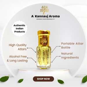 May include: A clear glass attar bottle with a gold cap and gold filigree patterns. Text includes A Kannauj Aroma, Authentic Indian Products, High Quality Attars, Portable Attar Bottle, Alcohol Free & Long Lasting, Natural Ingredients, and SHOP NOW.