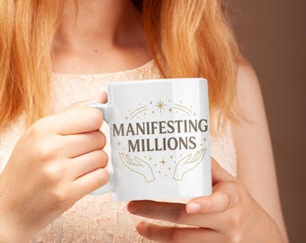 Manifesting Millions Ceramic Mug - Inspirational 11oz Cup for Manifestation, Law of Attraction, Goal Setting, Wealth Affirmations, Coffee