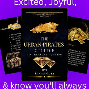 May include: A book cover with a gold treasure chest and diamonds on a black background. The title is "The Urban Pirates Guide to Treasure Hunting" by Shawn Gott. The text "Goldgoodsguru Presents." is at the top of the cover.