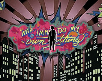 I'mma Do My Own Thing Waterproof Vinyl Sticker from Spiderman Into the Spiderverse