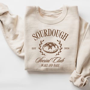 Sourdough Social Club sweatshirt, Sourdough hoodie, wake and bread sweatshirt, Breadmaker Sourdough sweatshirt,dough mom sweat,Funny Bakery