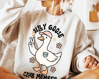 Silly Goose Club Member Sweatshirt, Funny Goose Sweatshirt, Silly Goose Sweatshirt, Goose Lover Sweatshirt, Funny Gift Hoodie, Goose Couple