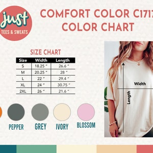 May include: A Comfort Color C1717 color chart with a size chart and a model wearing a t-shirt. The size chart shows the width and length in inches for sizes S, M, L, XL, and 2XL. Color swatches include Yam, Pepper, Grey, Ivory, and Blossom.