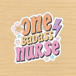 Badass Nurse Sticker: Retro Vinyl Decal, Funny Healthcare Gift