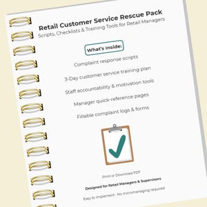 May include: A white spiral-bound document titled "Retail Customer Service Rescue Pack." The document includes scripts, checklists, and training tools for retail managers. The text "What's Inside" is followed by a list of features. A PDF download is available.