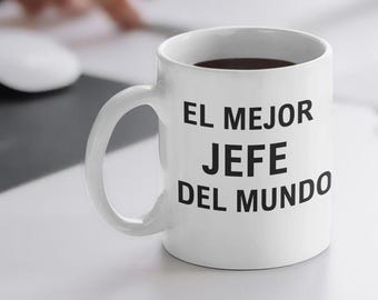 Jefe mug | El Mejor Jefe Del Mundo | Gift for boss | Boss Mug | Mug for Jefe | Office Mug | World's Best Boss | Gift for Jefe | El Jefe Mug