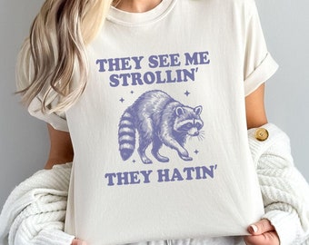 They See Me Strollin Tshirt, Nostalgic Hip Hop Funny Shirt, Funny Raccoon Tee, Trash Panda Sweatshirt, Animal Lover Gift Ideas, Meme Shirt