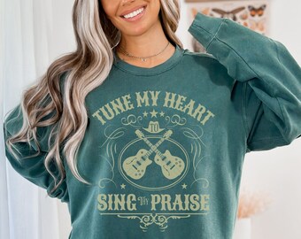 Tune My Heart To Sing Thy Grace Sweatshirt, Christian Worship Sweater, Aesthetic Christian, Trendy Christian Gift, Oversized Church Shirt