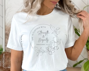 Strength & Dignity Shirt, Proverbs 31 Shirt, Clothed with Strength and Dignity Tee, Bible Verse Shirt, Boho Christian Tshirt, Jesus Apparel