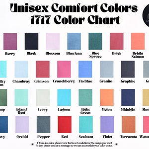 May include: Color chart featuring a variety of colors, including white, black, and blue. The chart is labeled "Unisex Comfort Colors 1717 Color Chart" and includes a logo for "Ramble On Designs". The chart displays a range of hues, from light pastels to deep tones.