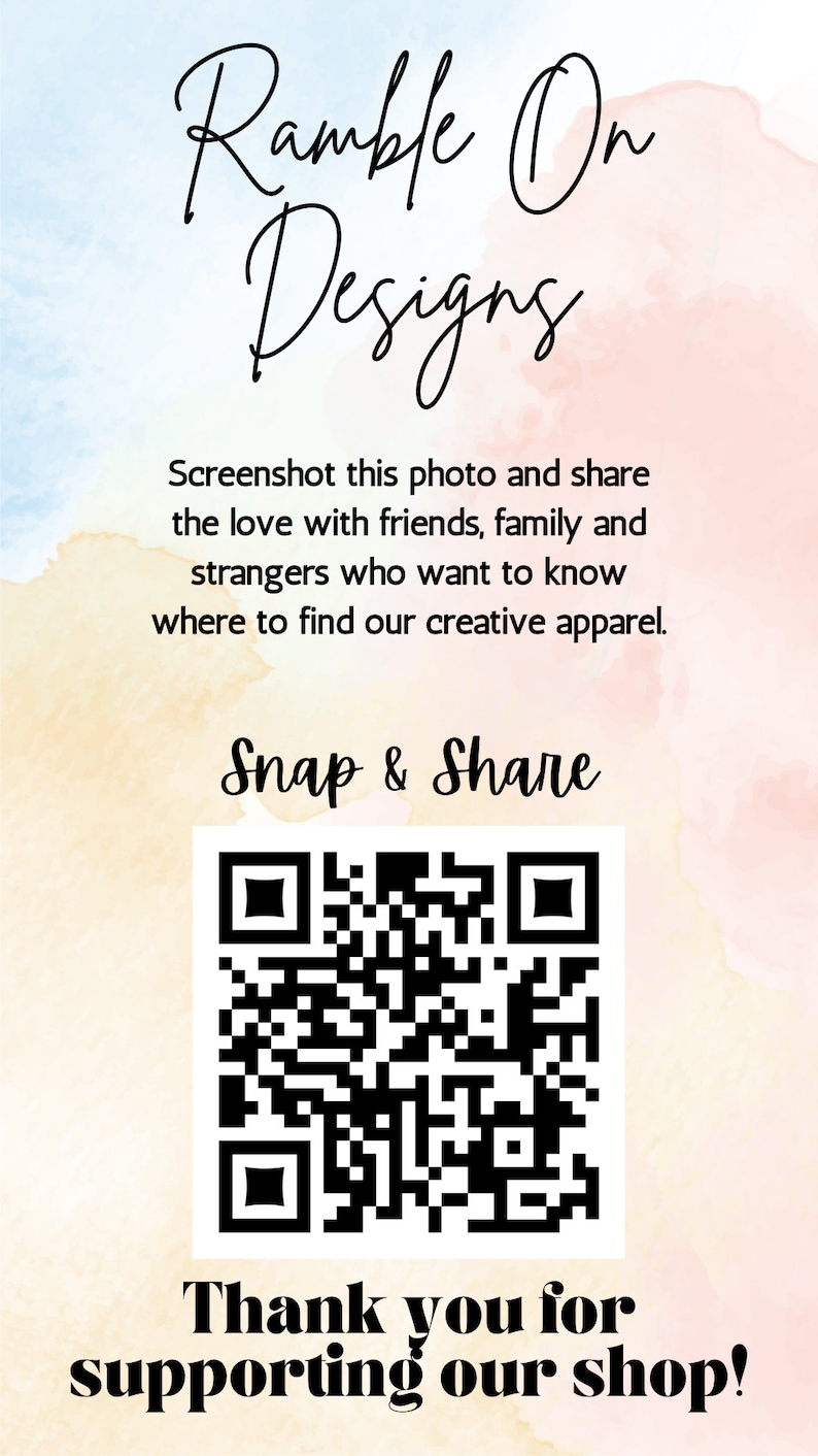 Puede incluir: Un fondo de acuarela con un texto blanco superpuesto que dice "Ramble On Designs". Debajo del texto hay un c&oacute;digo QR con el texto "Snap & Share" arriba y "&iexcl;Gracias por apoyar nuestra tienda!" abajo.