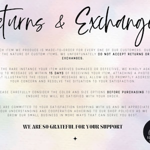 May include: A graphic with the words "Returns & Exchanges" in a handwritten font. The text explains the shop's policy on returns and exchanges, emphasizing made-to-order items and customer satisfaction. The image has a pastel watercolor background and a logo.