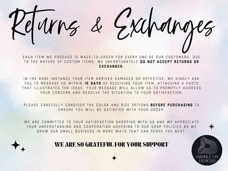 May include: A graphic with the words "Returns & Exchanges" in a handwritten font. The text explains the shop's policy on returns and exchanges, emphasizing made-to-order items and customer satisfaction. The image has a pastel watercolor background and a logo.