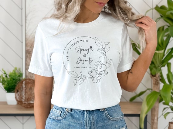 Strength & Dignity Shirt, Proverbs 31 Shirt, Clothed with Strength and Dignity Tee, Bible Verse Shirt, Boho Christian Tshirt, Jesus Apparel