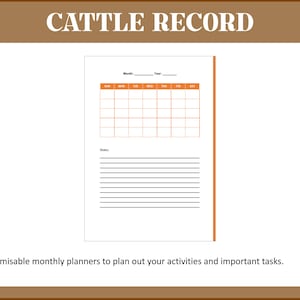 May include: A printable cattle record sheet with a calendar grid for tracking daily activities and a notes section for additional information. The sheet has a brown and orange color scheme and the text "Cattle Record" at the top.