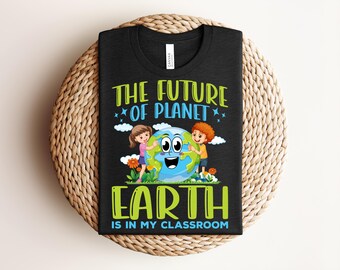 Earth Day Teacher Shirt, Eco-Friendly Tee, Perfect for Earth Day, Classroom Gifts, Environmental Awareness, Unique Gift Idea, Custom Shirt