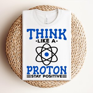 Wissenschaftliches T-Shirt, Chemielehrer-Geschenk, Wissenschafts-Wortspiel-Shirt, STEM-T-Stück, Protonen-Wortspiel, Wissenschaftsgeschenk, einzigartiges Geschenk, für ihn oder sie, individuelles Hemd