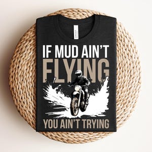 Mud Rider T-Shirt, Funny Dirt Bike Shirt, Off-Road Motocross Gift, Trail Riding Motorcycle Tee, Off-Road Biking, Dirt Bike Tee, Unique Tee